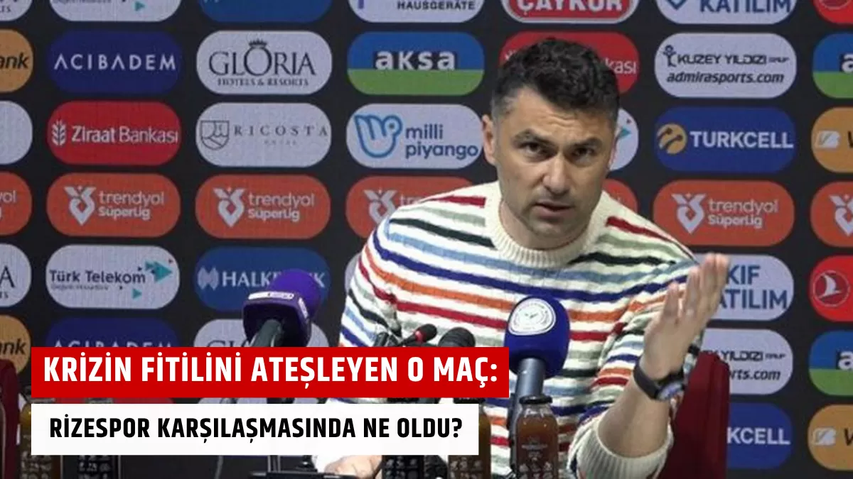 Krizin Fitilini Ateşleyen O Maç: Rizespor Karşılaşmasında Ne Oldu?