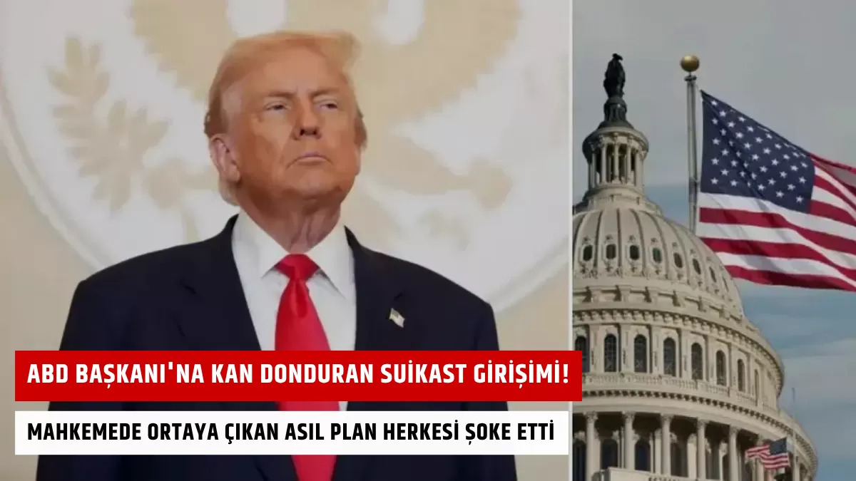 ABD Başkanı’na Kan Donduran Suikast Girişimi! Mahkemede Ortaya Çıkan Asıl Plan Herkesi Şoke Etti