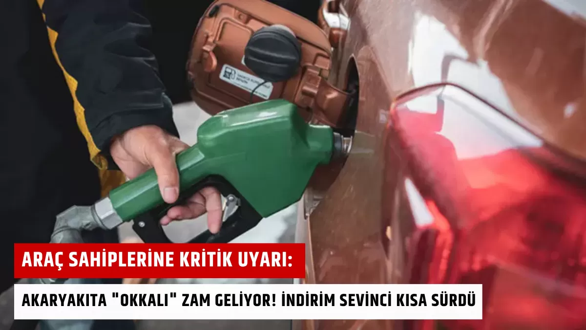 Araç Sahiplerine Kritik Uyarı: Akaryakıta “Okkalı” Zam Geliyor! İndirim Sevinci Kısa Sürdü