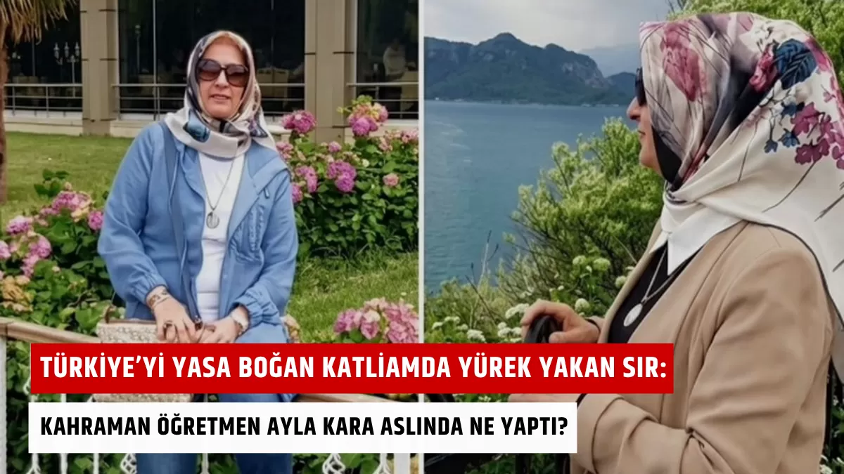 Türkiye’yi Yasa Boğan Katliamda Yürek Yakan Sır: Kahraman Öğretmen Ayla Kara Aslında Ne Yaptı?