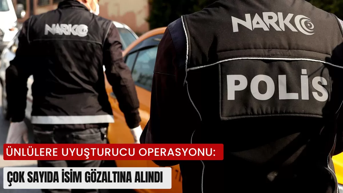 Son Dakika Magazin Depremi: Ünlü İsimlere Dev Uyuşturucu Operasyonu! Somer Sivrioğlu, Burak Deniz ve Norm Ender Listede…