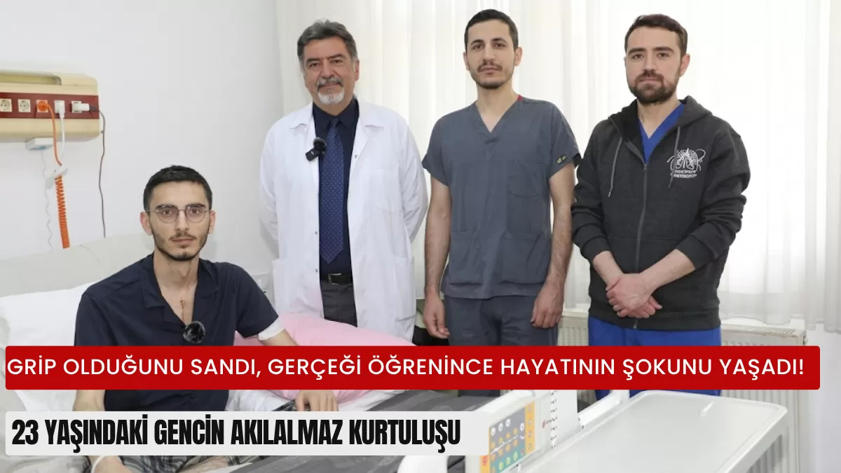 Grip Olduğunu Sandı, Gerçeği Öğrenince Hayatının Şokunu Yaşadı! 23 Yaşındaki Gencin Akılalmaz Kurtuluşu