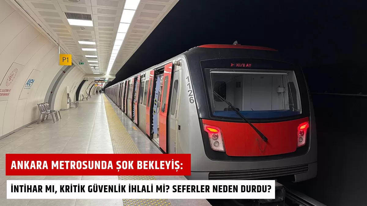 Ankara Metrosunda Şok Bekleyiş: İntihar mı, Kritik Güvenlik İhlali mi? Seferler Neden Durdu?