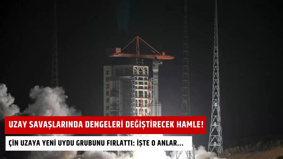 Uzay Savaşlarında Dengeleri Değiştirecek Hamle! Çin Uzaya Yeni Uydu Grubunu Fırlattı: İşte O Anlar…