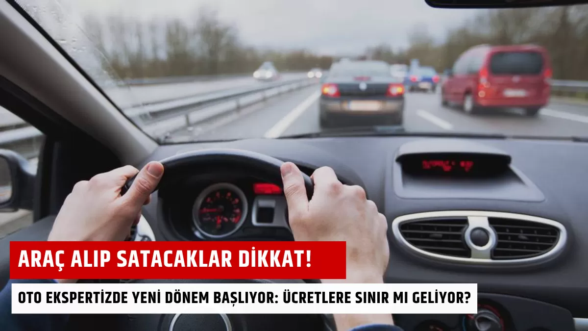 Araç Alıp Satacaklar Dikkat! Oto Ekspertizde Yeni Dönem Başlıyor: Ücretlere Sınır mı Geliyor?