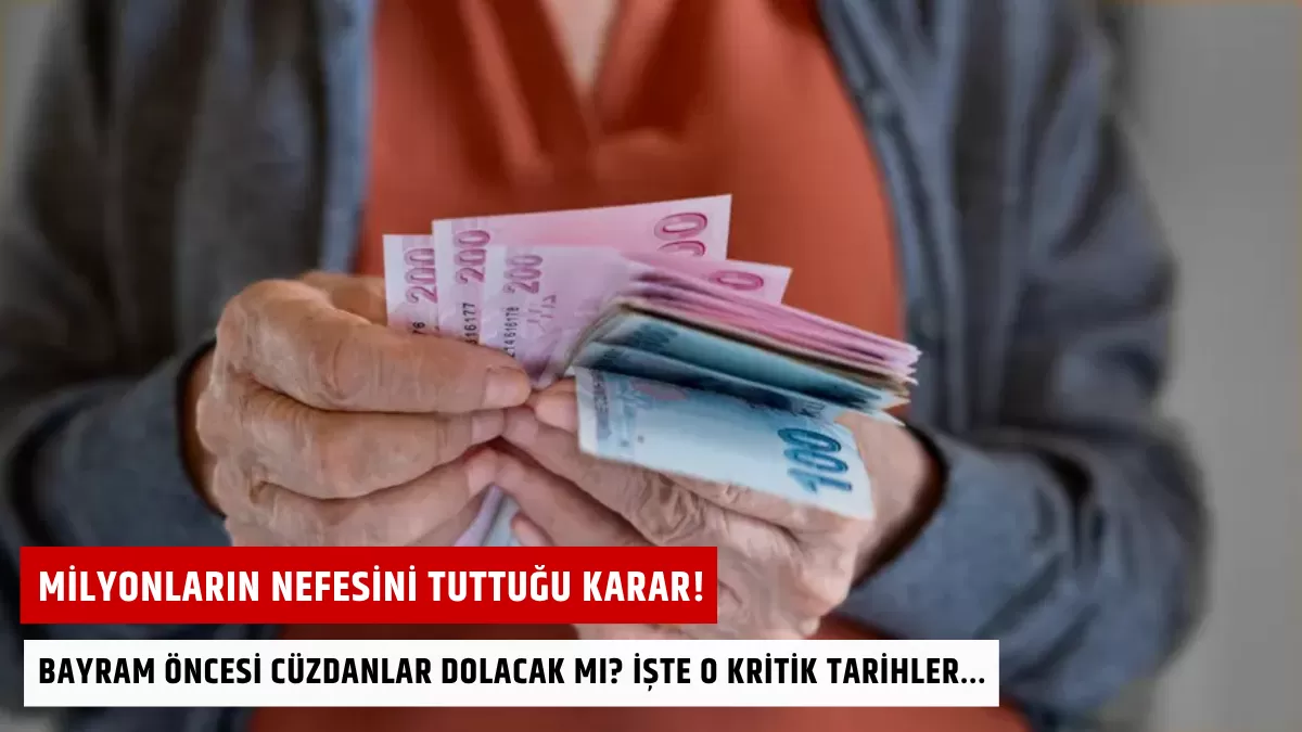 Milyonların Nefesini Tuttuğu Karar! Bayram Öncesi Cüzdanlar Dolacak Mı? İşte O Kritik Tarihler…