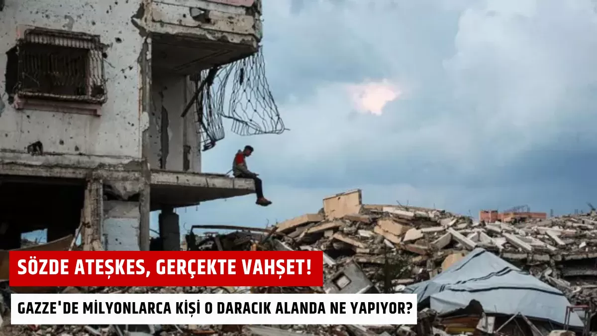 Sözde Ateşkes, Gerçekte Vahşet! Gazze’de Milyonlarca Kişi O Daracık Alanda Ne Yapıyor?