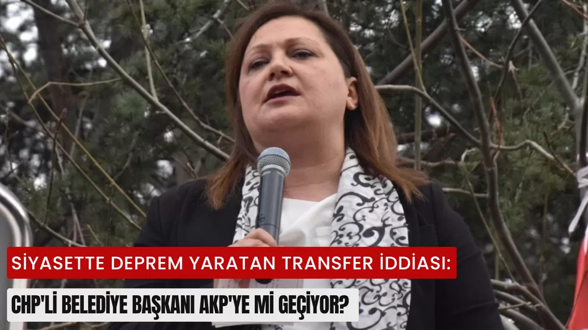 Siyasette Deprem Yaratan Transfer İddiası: CHP’li Belediye Başkanı AKP’ye mi Geçiyor? ‘Eşi Üzerinden Tehdit’ İddiası Ortalığı Karıştırdı!