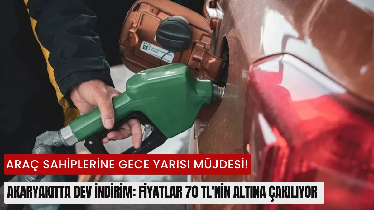 Araç Sahiplerine Gece Yarısı Müjdesi! Akaryakıtta Dev İndirim: Fiyatlar 70 TL’nin Altına Çakılıyor