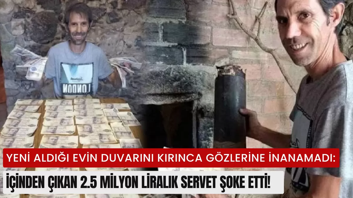 Yeni Aldığı Evin Duvarını Kırınca Gözlerine İnanamadı: İçinden Çıkan 2.5 Milyon Liralık Servet Şoke Etti! Ancak Bankada Hayatının Sürprizini Yaşadı…