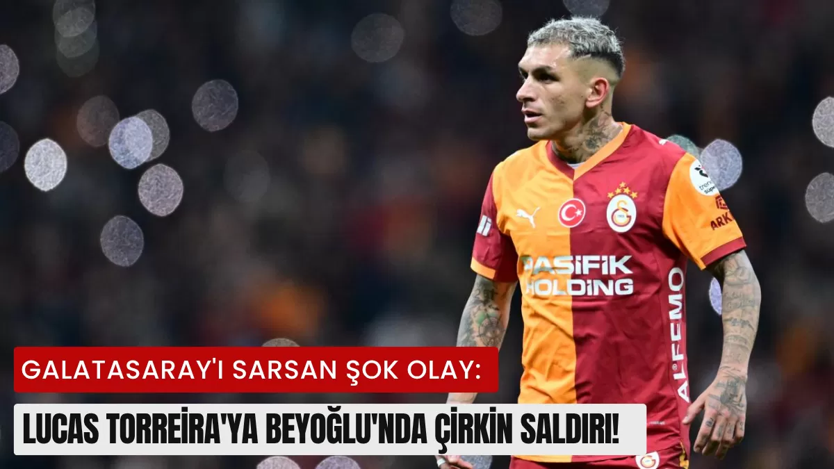 Galatasaray’ı Sarsan Şok Olay: Lucas Torreira’ya Beyoğlu’nda Çirkin Saldırı! İşte Yıldız Oyuncunun Son Durumu…