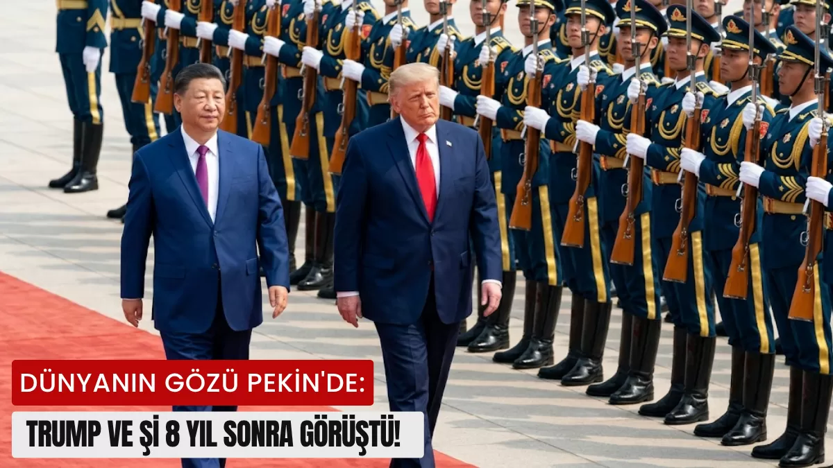 DÜNYANIN GÖZÜ PEKİN’DE: Trump ve Şi 8 Yıl Sonra Görüştü! İşte Tarihi Zirvenin Perde Arkası ve Masadaki Kritik Dosyalar…