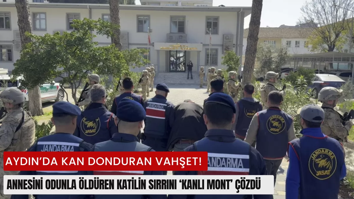 Aydın’da Kan Donduran Vahşet! Annesini Odunla Öldüren Katilin Sırrını ‘Kanlı Mont’ Çözdü: Suç Ortağı da Tutuklandı!