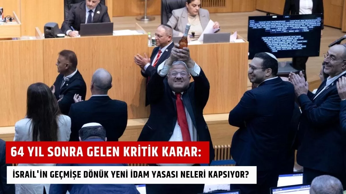 64 Yıl Sonra Gelen Kritik Karar: İsrail’in Geçmişe Dönük Yeni İdam Yasası Neleri Kapsıyor?