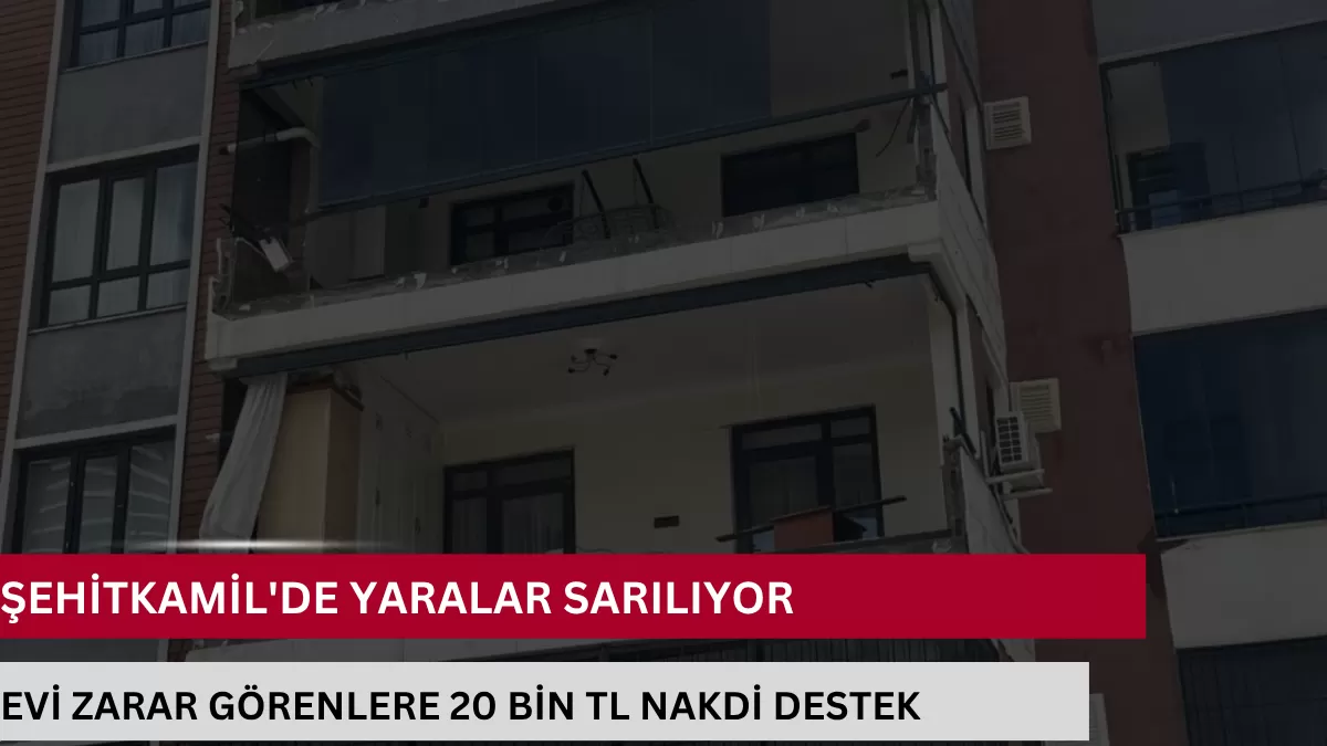 Şehitkamil’de Yaralar Sarılıyor: Evi Zarar Görenlere 20 Bin TL Nakdi Destek