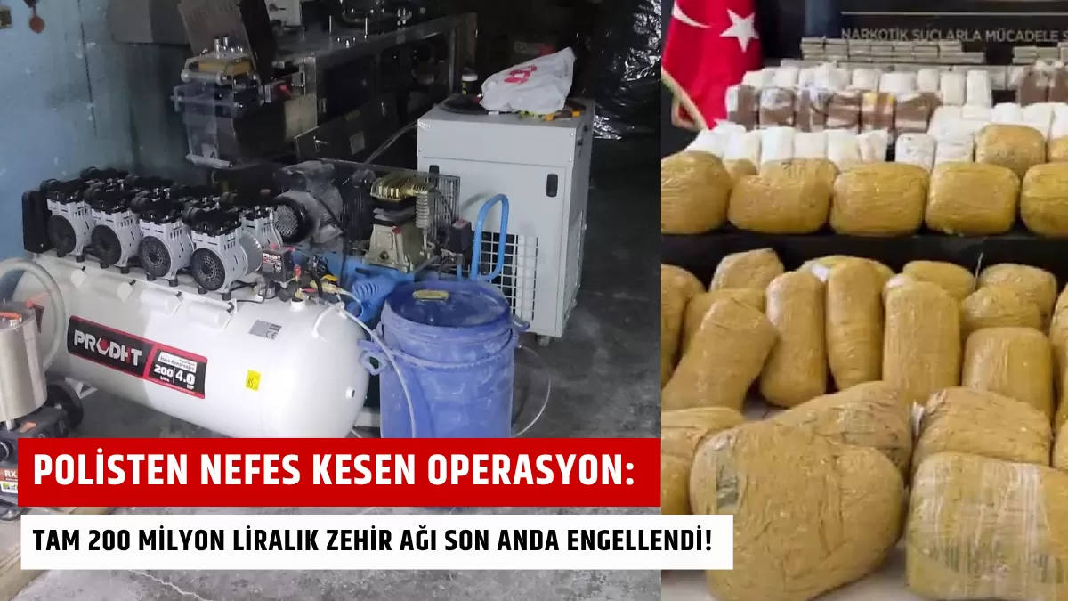 Polisten Nefes Kesen Operasyon: Tam 200 Milyon Liralık Zehir Ağı Son Anda Engellendi!