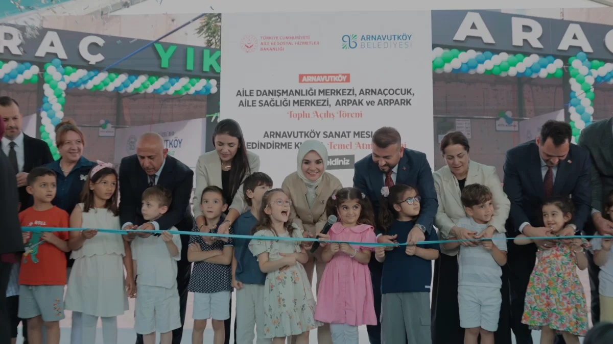 Bakan Göktaş Arnavutköyde Yeni Sosyal Hizmet Yatırımlarını Başlattı
