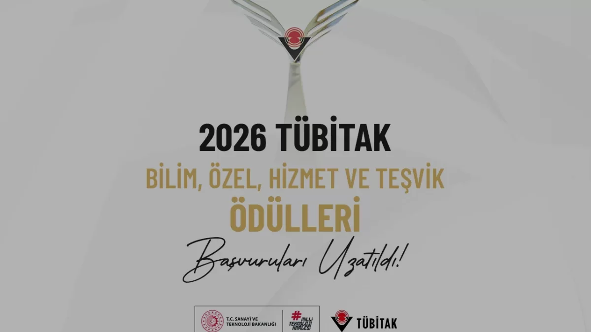 TÜBİTAK 2026 Bilim ve Teşvik Ödülleri Başvuruları Uzatıldı
