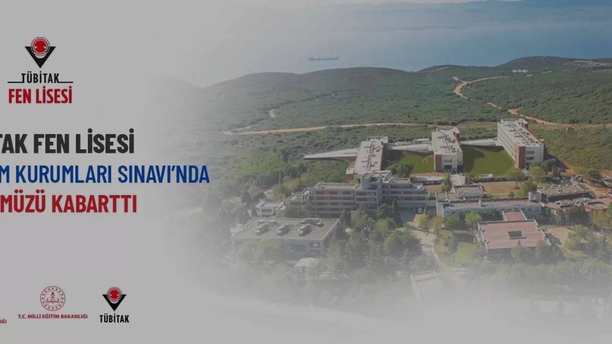 TÜBİTAK Fen Lisesi İlk Mezunlarıyla YKS Başarısına İmza Attı