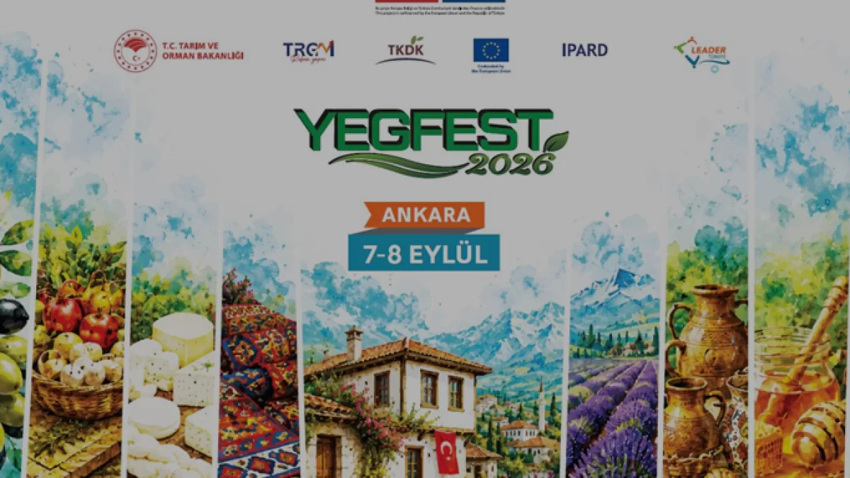 YEGFEST 2026 Tarım ve Orman Bakanlığı Lodumlu Kampüsünde Başlıyor